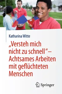 "Versteh mich nicht zu schnell" – Achtsames Arbeiten mit geflüchteten Menschen_cover