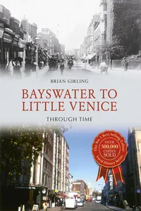 Bayswater to Little Venice Through Time_cover