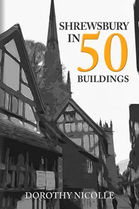 Shrewsbury in 50 Buildings_cover