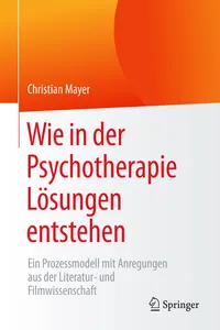 Wie in der Psychotherapie Lösungen entstehen_cover