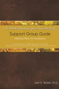 The Understanding Your Suicide Grief Support Group Guide_cover