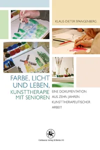 Farbe, Licht und Leben Kunsttherapie mit Senioren_cover