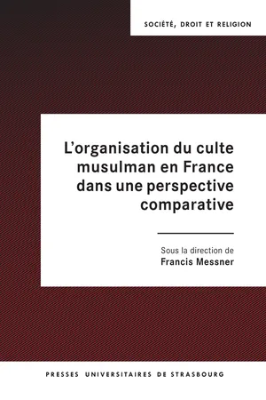 L'organisation du culte musulman en France dans une perspective comparative