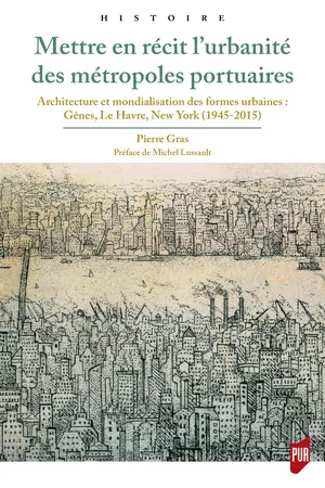 Mettre en récit l’urbanité des métropoles portuaires