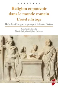 Religion et pouvoir dans le monde romain – L’autel et la toge