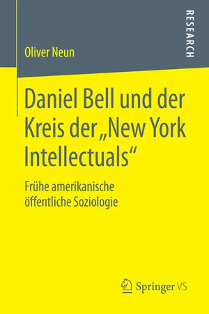 Daniel Bell und der Kreis der "New York Intellectuals"