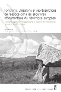 Fonctions, utilisations et représentations de l’espace dans les sépultures monumentales du Néolithique européen_cover