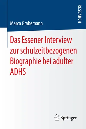 Das Essener Interview zur schulzeitbezogenen Biographie bei adulter ADHS