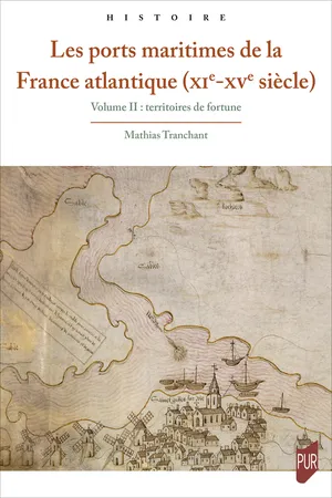 Les ports maritimes de la France atlantique (xie-xve siècle)