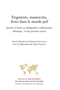 Fragments, manuscrits, livres dans le monde juif