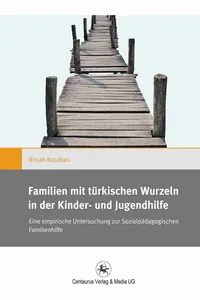 Familien mit türkischen Wurzeln in der Kinder‐ und Jugendhilfe_cover