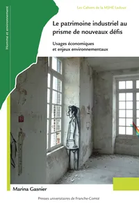 Le patrimoine industriel au prisme de nouveaux défis