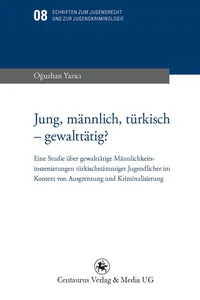 Jung, männlich, türkisch - gewalttätig?_cover