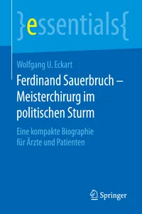 Ferdinand Sauerbruch – Meisterchirurg im politischen Sturm_cover