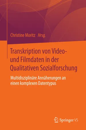 Transkription von Video- und Filmdaten in der Qualitativen Sozialforschung