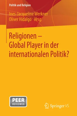 Religionen - Global Player in der internationalen Politik?