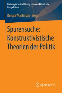 Spurensuche: Konstruktivistische Theorien der Politik_cover