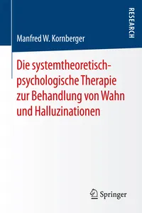 Die systemtheoretisch-psychologische Therapie zur Behandlung von Wahn und Halluzinationen_cover