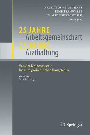 25 Jahre Arbeitsgemeinschaft - 25 Jahre Arzthaftung