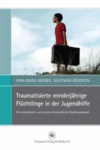 Traumatisierte minderjährige Flüchtlinge in der Jugendhilfe_cover