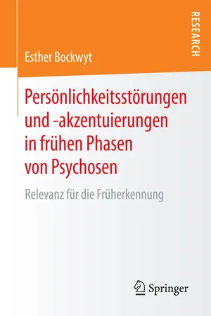 Persönlichkeitsstörungen und -akzentuierungen in frühen Phasen von Psychosen