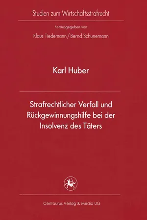 Strafrechtlicher Verfall und Rückgewinnungshilfe bei der Insolvenz des Täters