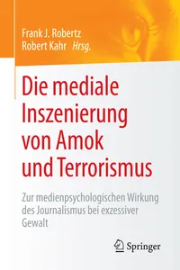 Die mediale Inszenierung von Amok und Terrorismus_cover