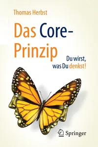 Das CORE-Prinzip: Du wirst, was Du denkst!_cover