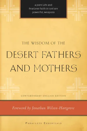 The Wisdom of the Desert Fathers and Mothers