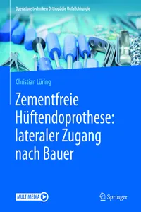 Zementfreie Hüftendoprothese: lateraler Zugang nach Bauer_cover