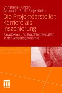 Die Projektdarsteller: Karriere als Inszenierung_cover