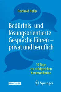 Bedürfnis- und lösungsorientierte Gespräche führen - privat und beruflich_cover