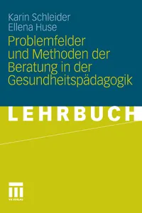 Problemfelder und Methoden der Beratung in der Gesundheitspädagogik_cover