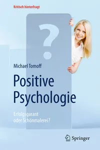 Positive Psychologie - Erfolgsgarant oder Schönmalerei?_cover