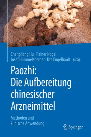 Paozhi: Die Aufbereitung chinesischer Arzneimittel