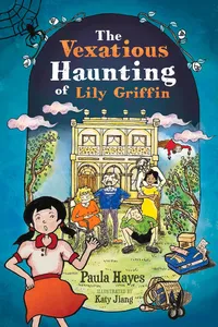 The Vexatious Haunting of Lily Griffin_cover
