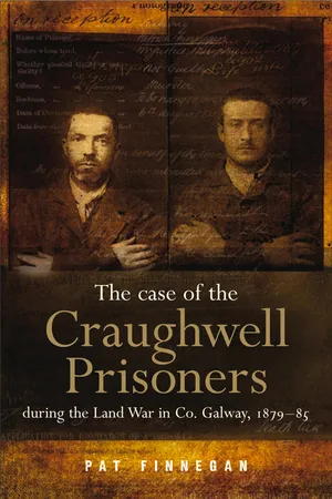 The Case of the Craughwell Prisoners during the Land War in Co. Galway, 1879-85