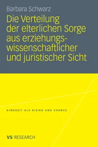 Die Verteilung der elterlichen Sorge aus erziehungswissenschaftlicher und juristischer Sicht_cover