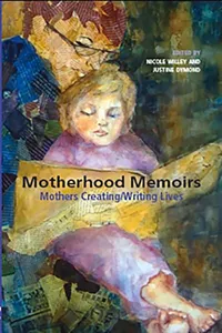 Motherhood Memoirs: Mothers Creating/Writing Lives_cover