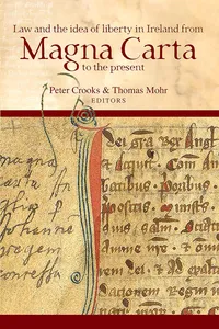 Law and the Idea of Liberty in Ireland from Magna Carta to the Present_cover