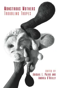 Monstrous Mothers: Troubling Tropes_cover