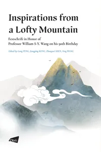 Inspirations from a Lofty Mountain— Festschrift in Honor of Professor William S-Y. Wang on his 90th Birthday_cover