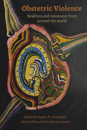 Obstetric Violence: Realities, and Resistance from Around the World