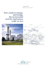 From Waste to Energy: Technology, the Environment and the Implications Under EU Law_cover