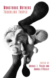Monstrous Mothers: Troubling Tropes_cover