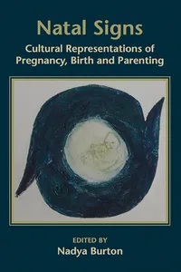 Natal Signs: Cultural Representations of Preguancy, Birth and Parenting_cover