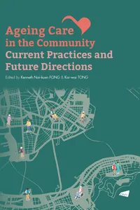 Ageing Care in the Community: Current Practices and Future Directions_cover
