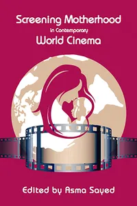 Screening Motherhood in Contemporary World Cinema_cover