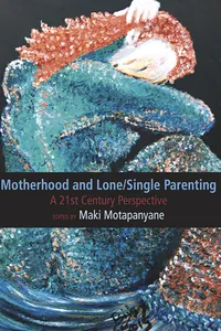 Motherhood and Single-Lone Parenting: A 21st Century Perspective_cover