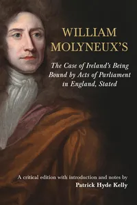 The William Molyneux's The Case of Ireland's Being Bound by Acts of Parliament in En_cover